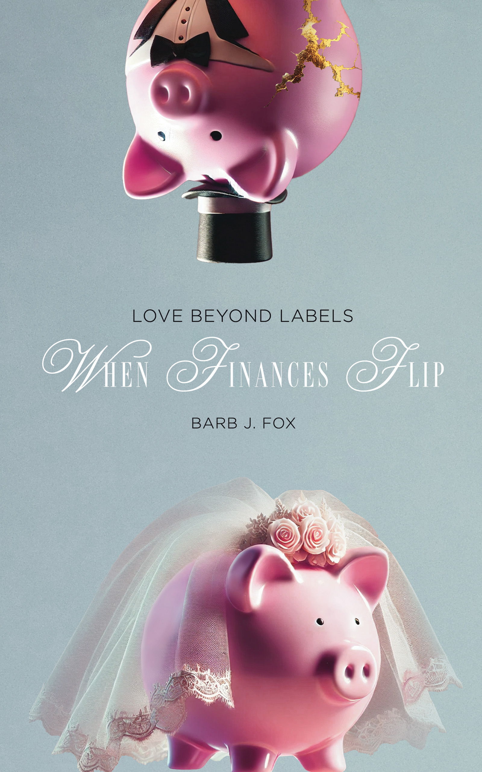 Love Beyond Labels-When Finances Flip front cover